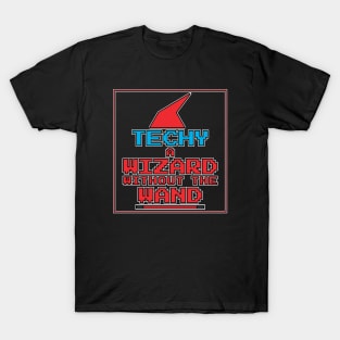 Techy - A Wizard without the Wand T-Shirt